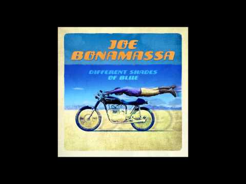 I Gave Up Everything For You, 'Cept The Blues - Joe Bonamassa - Diferent Shades Of Blue