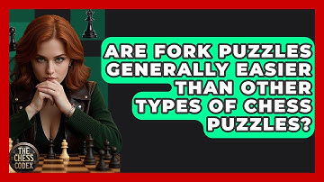 Are Fork Puzzles Generally Easier Than Other Types Of Chess Puzzles? - The Chess Codex