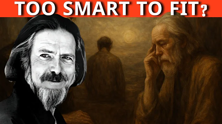 Why Intelligent People Are Always Alone - Alan Watts