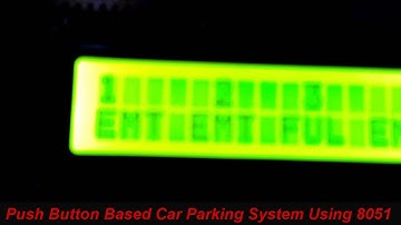 Push Button Based Car Parking System Using 8051