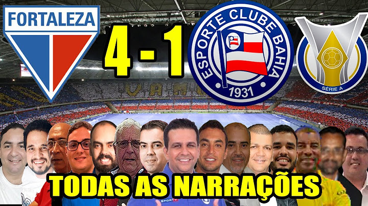 Todas as narrações - Fortaleza 4 x 1 Bahia | Brasileirão 2024