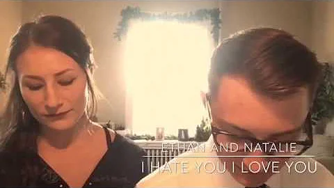 I Hate You I Love You Cover (Natalie Brimhall and ...