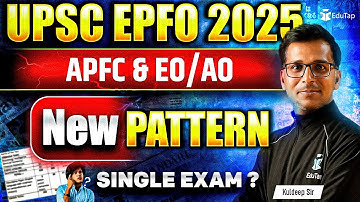 UPSC EPFO Exam Pattern 2025 | UPSC EPFO New Selection Process |EPFO APFC EO/AO Recruitment Procedure