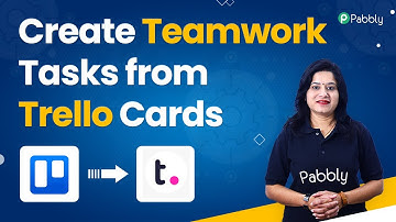 Create Teamwork Tasks from Trello Cards - Trello Teamwork Integration