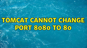 tomcat cannot change port 8080 to 80