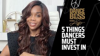 DANCEBOSS series EP 2  5 THINGS A DANCER MUST INVEST IN