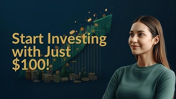 How to Start Investing with Only $100 — No Experience Needed!