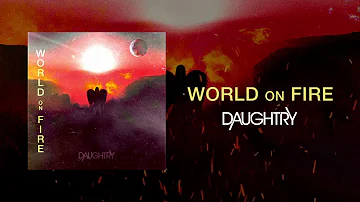 Daughtry - World On Fire (Official)