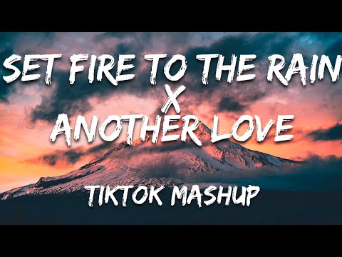 Set Fire To The Rain X Another Love - Sped Up