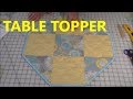 9 patch table topper tutorial  the sewing room channel