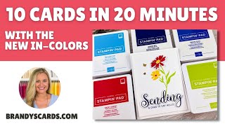 🥳 New In Colors by Stampin’ Up! Means What? A Simple 10 Cards in 20 Minutes!