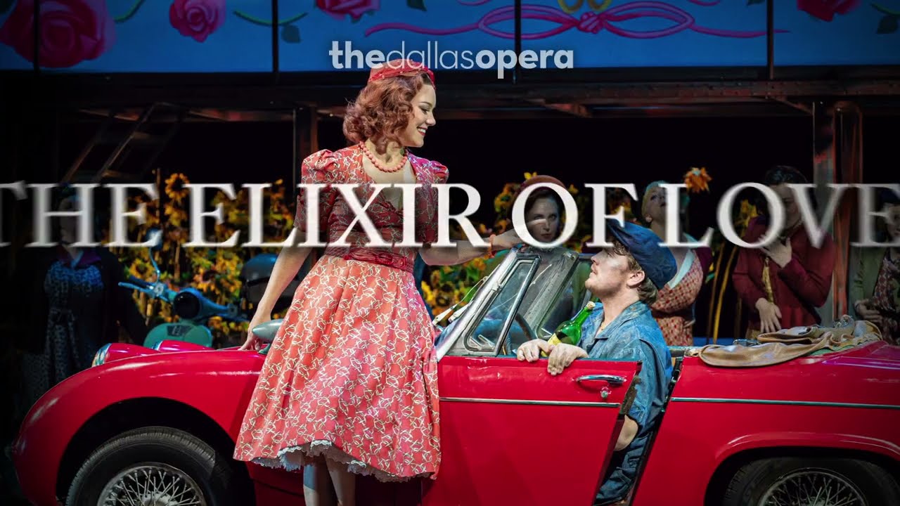 THE ELIXIR OF LOVE at The Dallas Opera