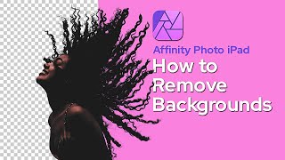 How to Remove Backgrounds in Affinity Photo (Beginners Tutorial)