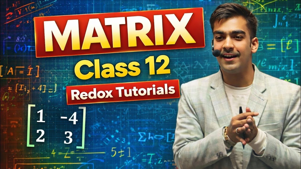 Matrix and Inverse of Matrix | Class 12 Maths | One Shot | Redox Tutorials