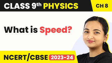 Speed - Motion | Class 9 Physics