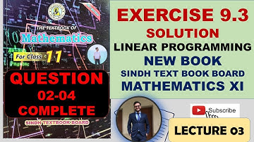 FIRST YEAR MATHS CHAPTER 09 | LINEAR PROGRAMMING | EXERCISE 9.3 | LECTURE 03 | QUESTION 2-4