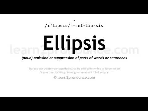 Pronunciation of Ellipsis | Definition of Ellipsis