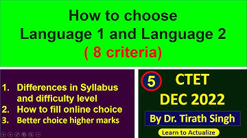 CTET l How to choose language 1 and language 2 (8 criteria) l Learn to Actualize l Dr. Tirath Singh