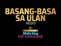 BASANG-BASA SA ULLAN - AEGIS (Male Key) KARAOKE/MINUS 1
