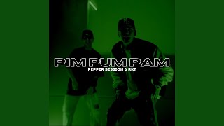 Pim Pum Pam (Pepper Session 6 RKT)