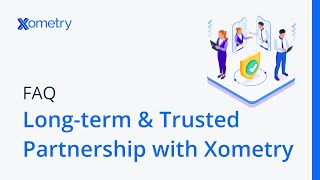 Xometry FAQ #8 Can we build a long-term, trusted partnership with Xometry?