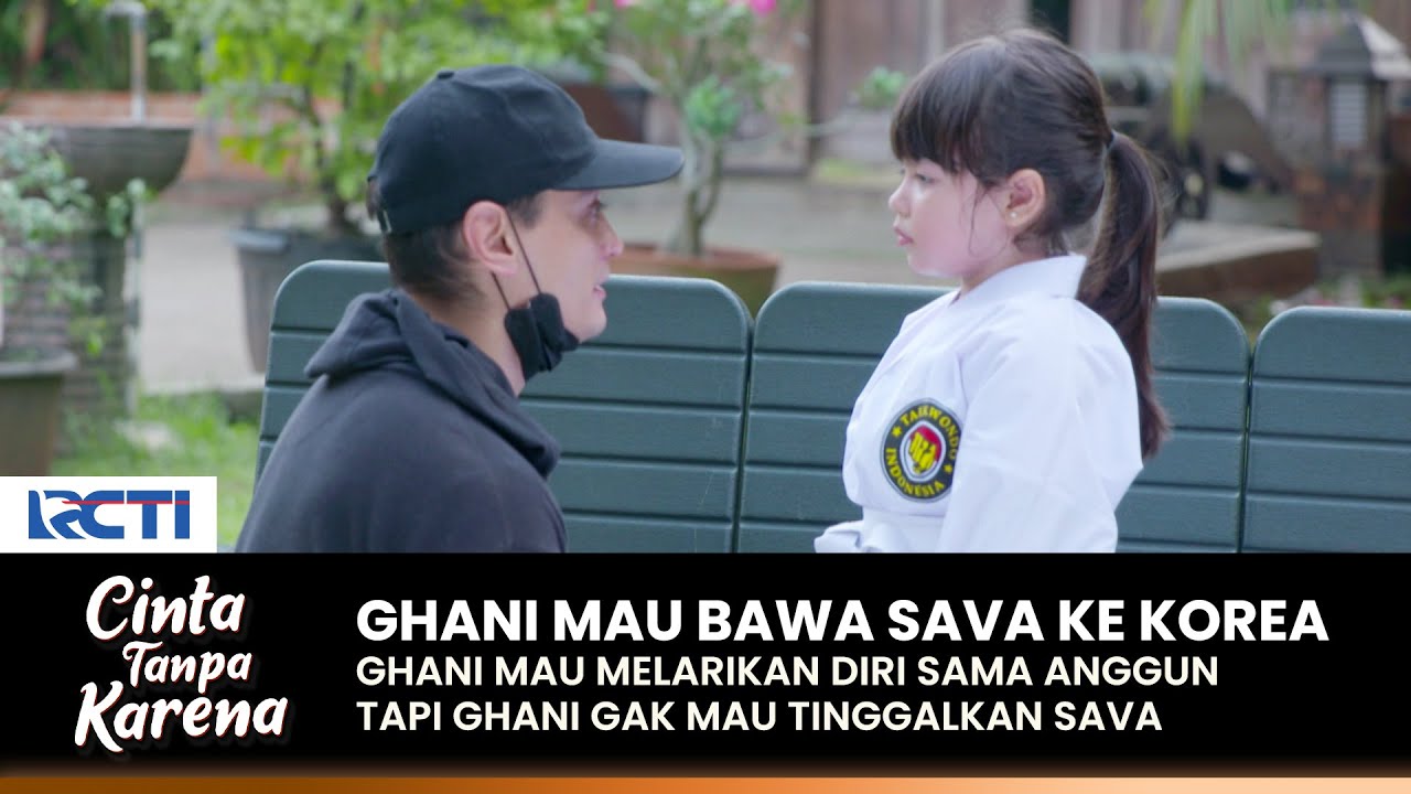 KABUR KE KOREA! Ghani Masih Gak Bisa Tinggalkan Sava | CINTA TANPA KARENA | EPS 461 (2/3)