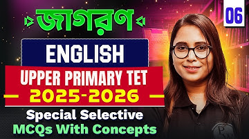 Upper Primary TET 2025-26 | English Part - 6 | Selective MCQs For WB TET Exam