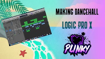 Making a Dancehall Beat w/ Plinky - Logic Pro X