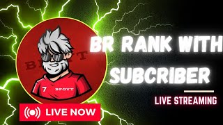 BR RANK PUSH WITH SUBSCRIBER COME FAST GUYS