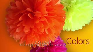 Colors - The Story Behind The Melody