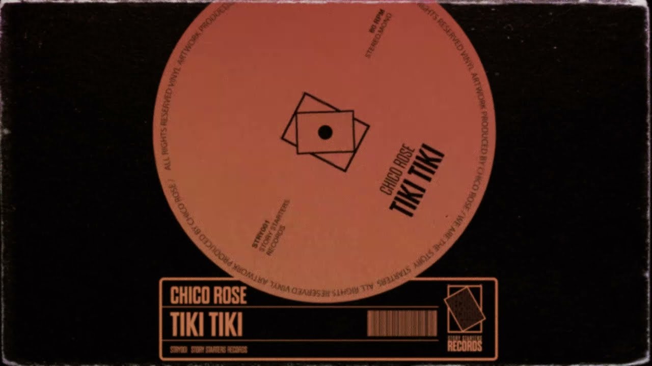 Chico Rose   TIKI TIKI Original Mix