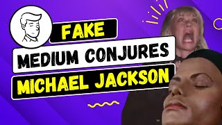 FAKE psychic medium conjures the ghost of Michael Jackson...then gets possessed!!