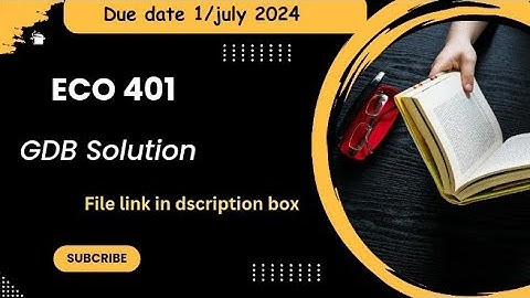 Eco 401 GDB SOLUTION 2024 💯CORRECT SOLUTION #eco401 RSLEARNING #exams