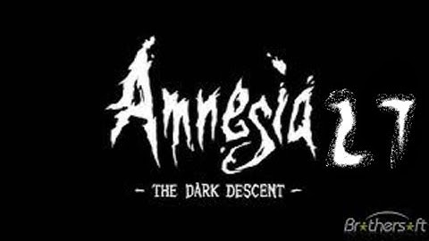 Amnesia - The Dark Descent [Part 27] | SHADOW CHASE