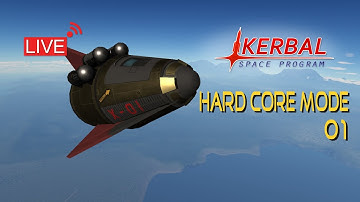 Hard Core Career - 01 | KERBAL SPACE PROGRAM Live Stream