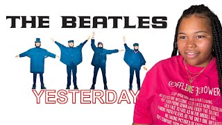 The Beatles - Yesterday REACTION | ANOTHER BANGER!!!!