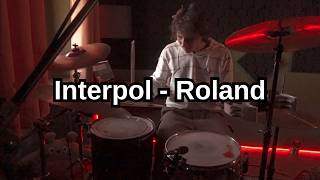 Interpol - Roland (Drum Cover)