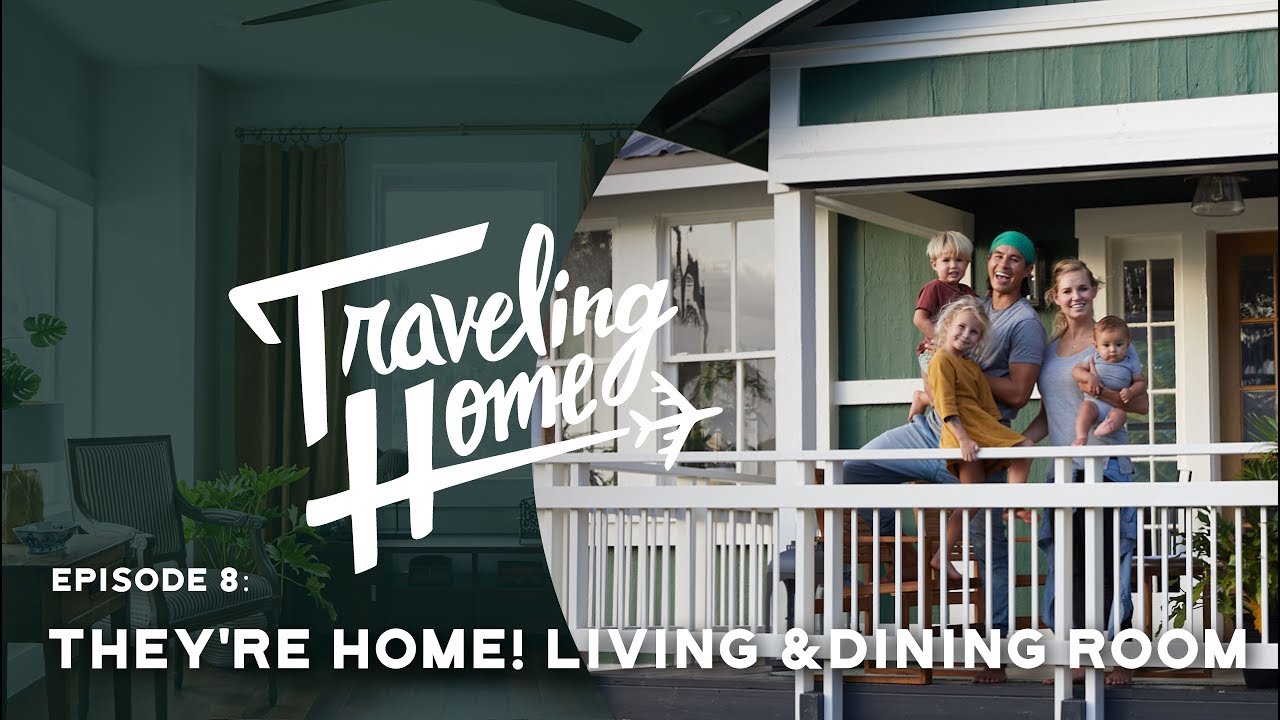 Ep 8 Traveling Home They Re Home Living Dining Room Youtube