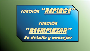 Función REPLACE en excel;  Función REEMPLAZAR en excel explicada a detalle.