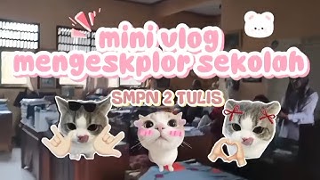 Mini Vlog Eksplorasi SMP Negeri 2 Tulis || IXC || Tugas Video Informatika