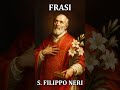 San Filippo Neri - Frasi - maggio 26