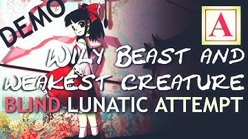 東方 (DEMO) Blind lunatic 1CC ATTEMPT ~ Touhou 17: Wily Beast and Weakest Creature