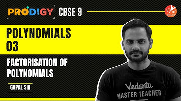 Polynomials: L-3 [Factorisation of Polynomials] | NCERT Maths Solutions | CBSE Class 9 | Vedantu
