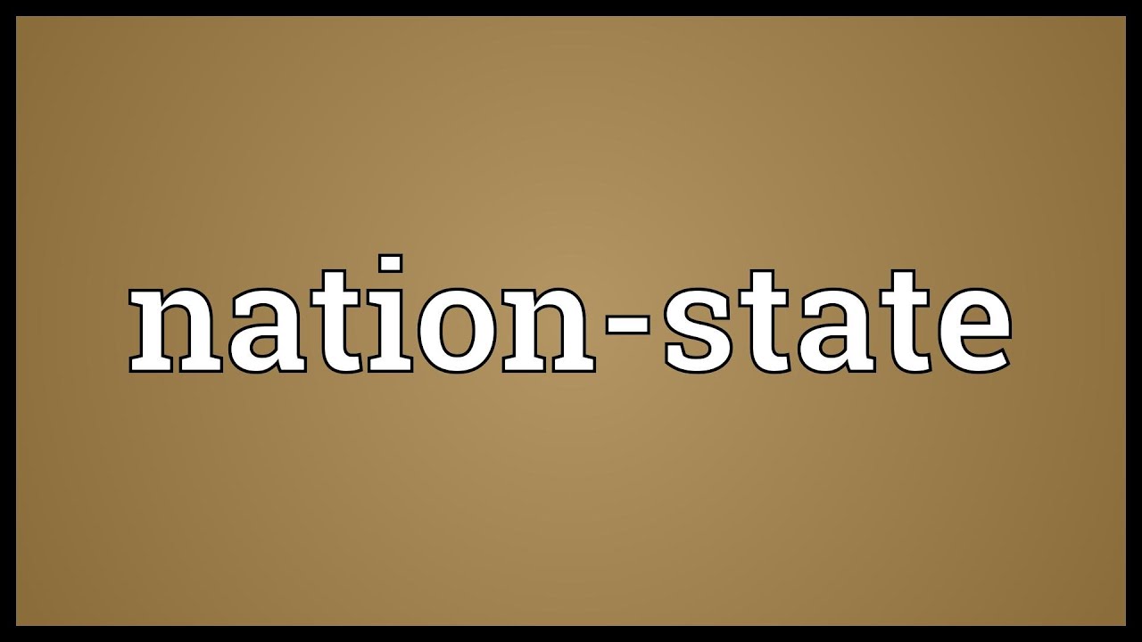 Nation-state Meaning - YouTube