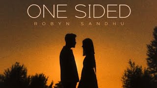 One Sided Robyn Sandhu Intense Harman Sekhon Official Video Latest Punjabi Songs 2021