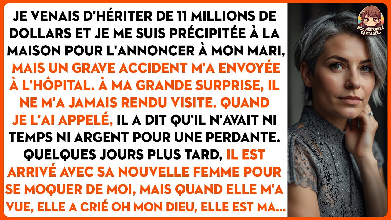 Il m'a laissée pour une autre après mon accident, ignorant que j'avais hérité de 11M$...