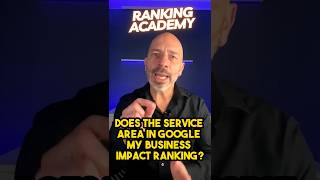 Does The Service Area In Google My Business Impact Rankings?