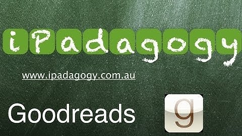 iPadagogy - App Review - Goodreads Part 2 Tutorial