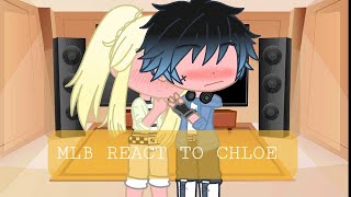 MLB REACT TO 🌟CHLOE🌟 (read desc pls)