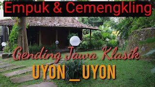 GENDING JAWA KLASIK - UYON UYON NYAMLENG - EMPUK & CEMENGKLING - KAGEM JAMPI SAYAH